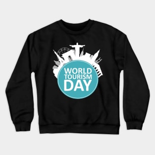 World Tourism Day Work Save Travel Repeat Travel Enthusiast Crewneck Sweatshirt